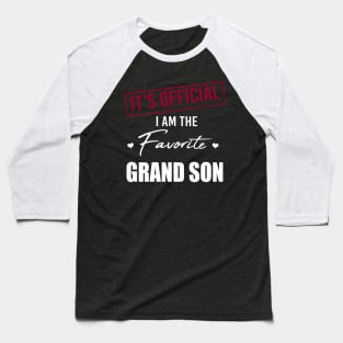 It's Official I Am The Favorite Grandson Baseball T-Shirt